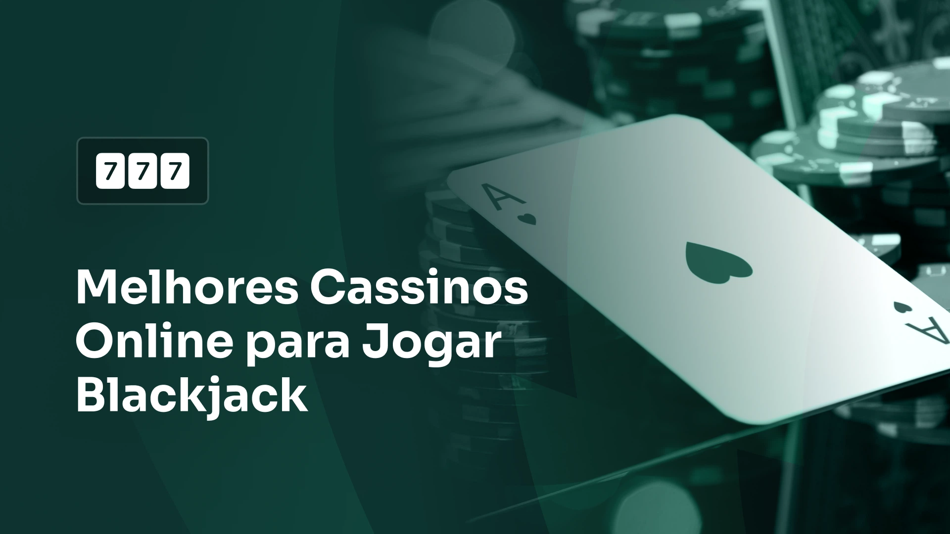 imagem destaque Melhores Cassinos Blackjack Online