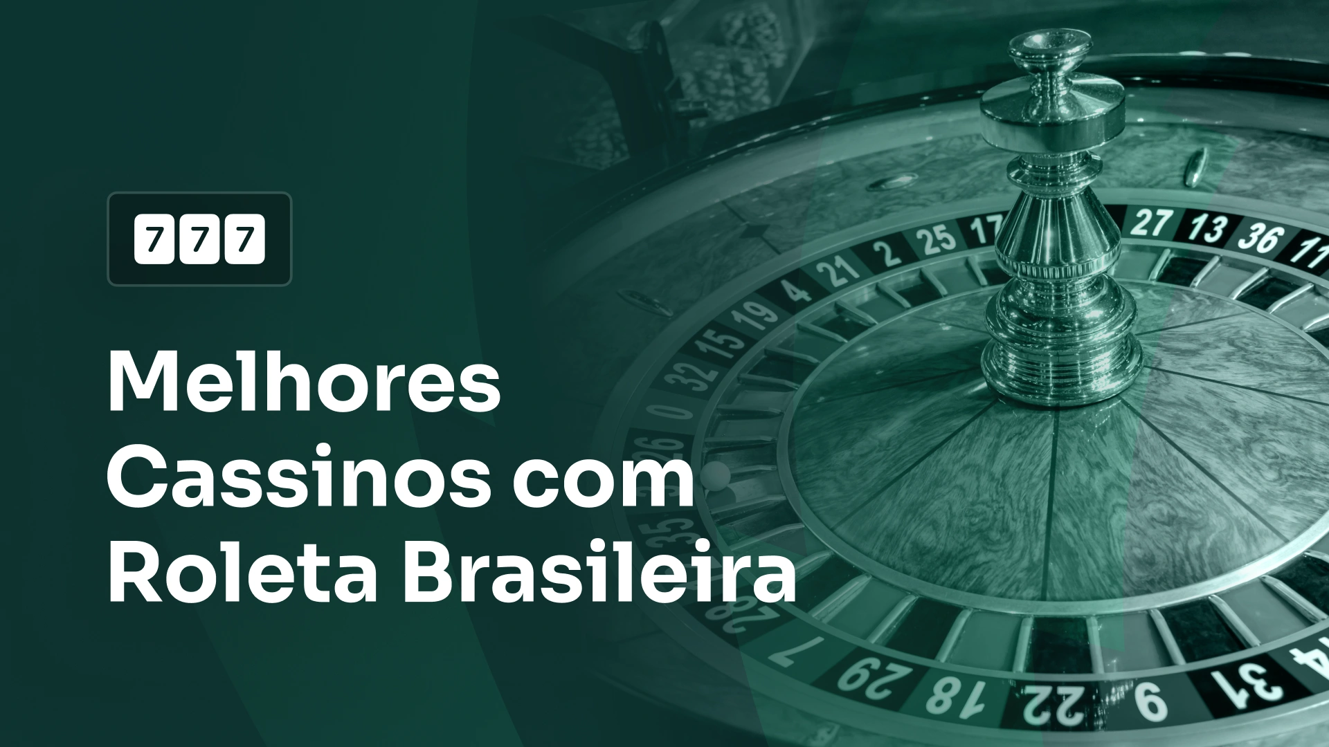 imagem destaque Melhores Cassinos com Roleta Brasileira