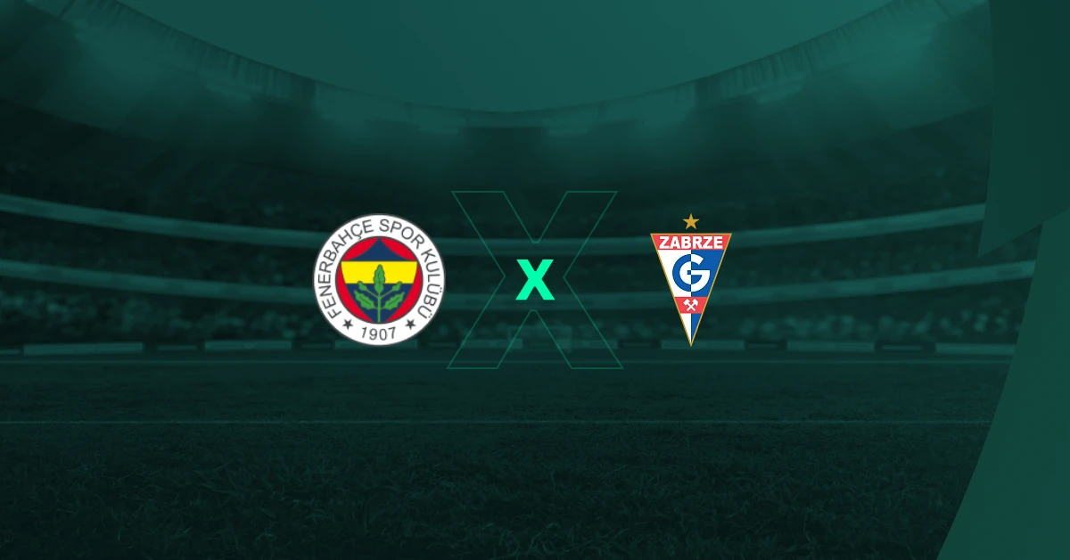 Fenerbahce x Gornik Zabrze