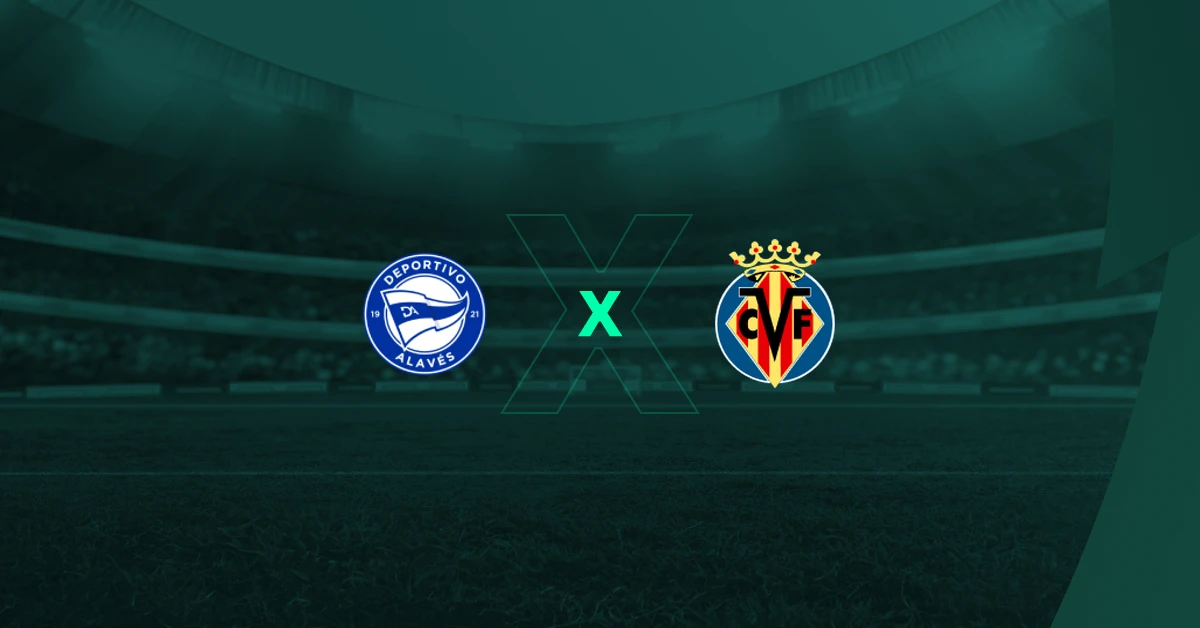 Alaves vs Villarreal – Pronóstico, dónde ver, horario y alineaciones 28-08